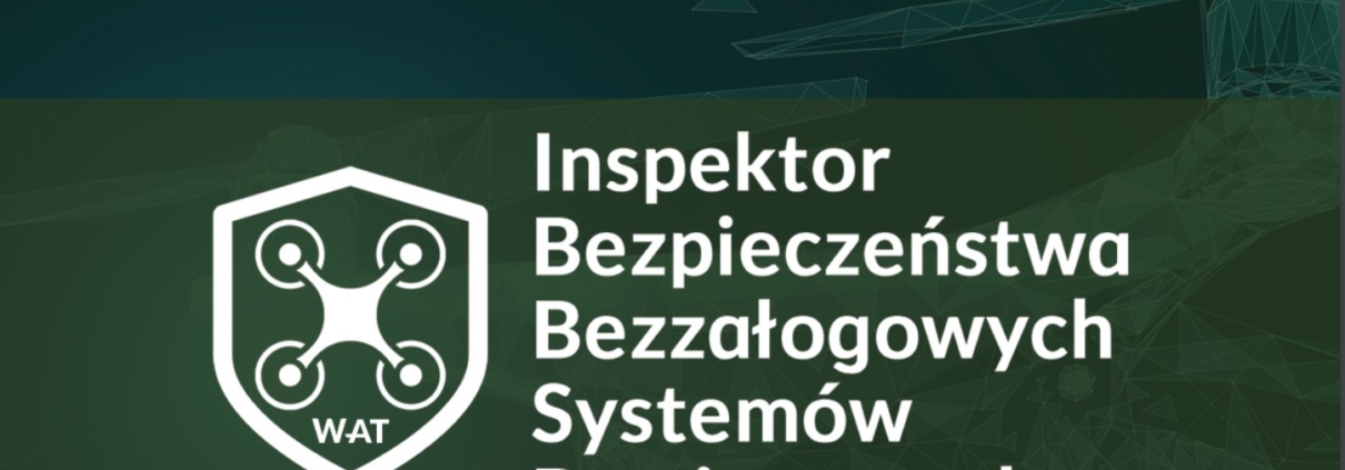 Inspektor Bezpieczeństwa Bezzałogowych Systemów Powietrznych - WAT