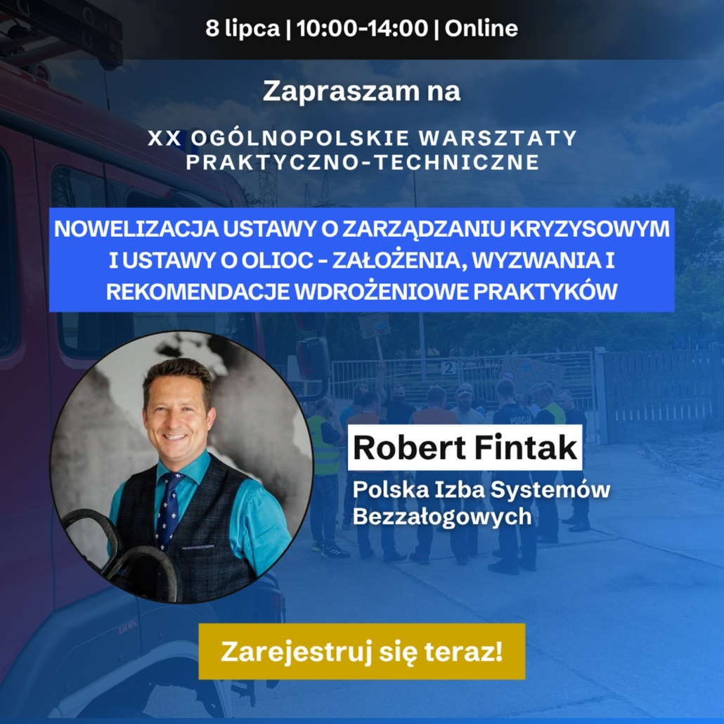 Warsztaty pt. „Nowelizacja ustawy o zarządzaniu kryzysowym i ustawy o OLiOC – założenia, wyzwania i rekomendacje wdrożeniowe praktyków” - Safety Project - 8.07.2026